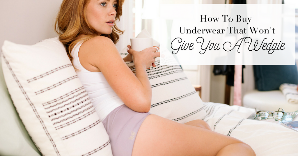 How To Buy Underwear That Won’t Give You A Wedgie