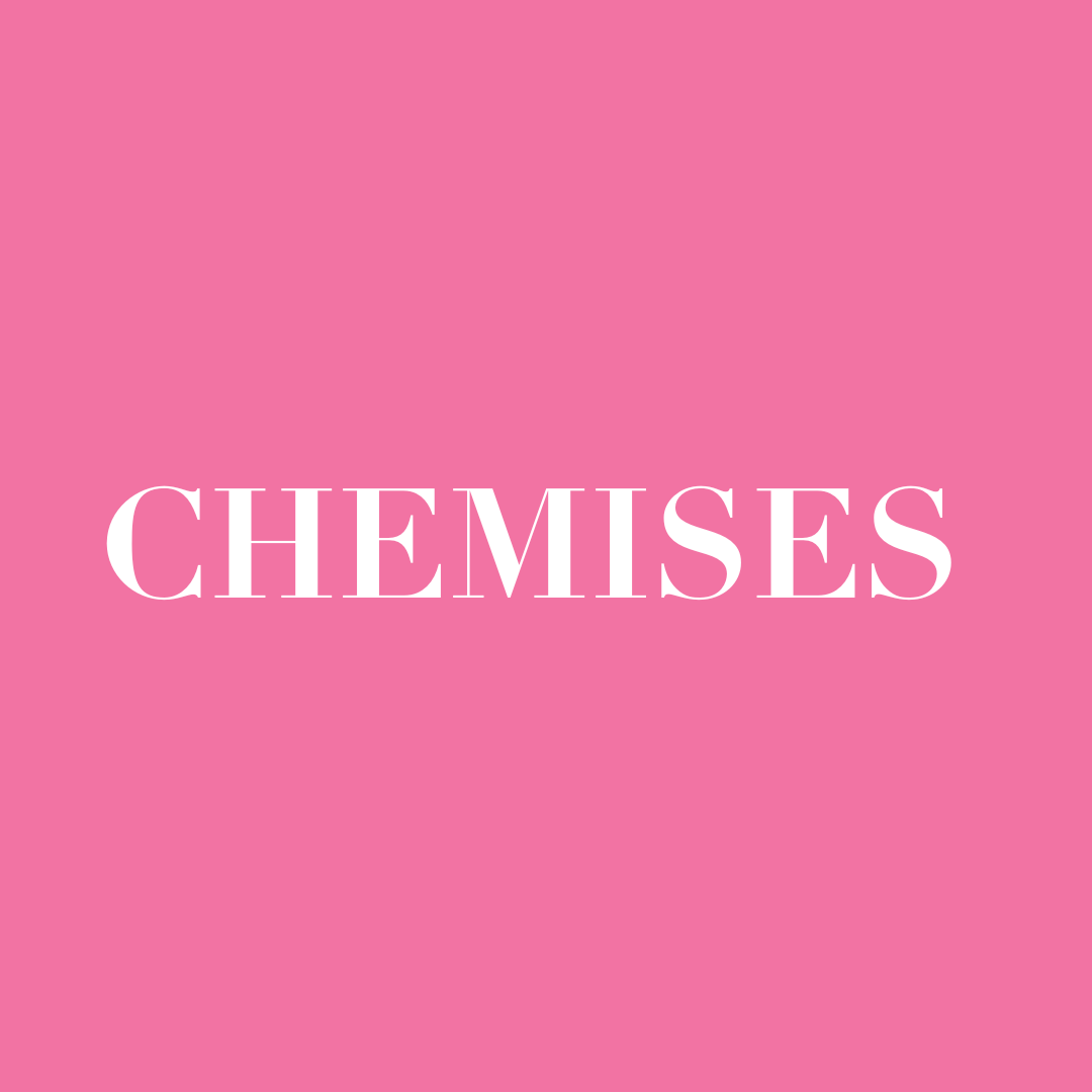 Chemises & Slips